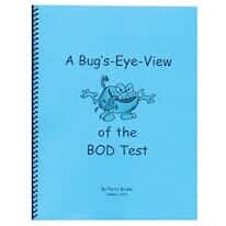 Environmental Express A Bug's Eye View of the BOD Test, by Perry Blake; 54-Page Booklet
