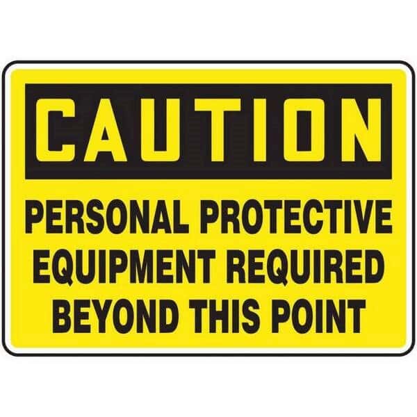 Accuform MPPE796VP Sign, Caution-Personal Protection Equip. Required..., 7x10