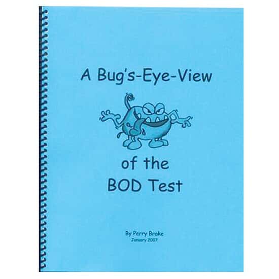 Environmental Express A Bug's Eye View of the BOD Test, by Perry Blake; 54-Page Booklet