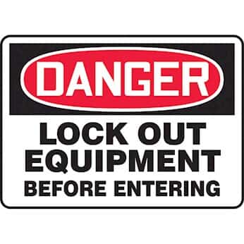DANGER - LOCK OUT EQUIPMENT BEFORE ENTERING