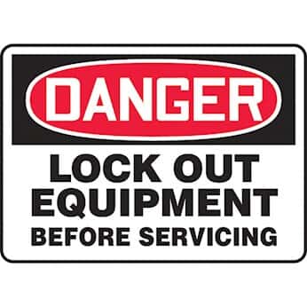 DANGER - LOCK OUT EQUIPMENT BEFORE SERVICING