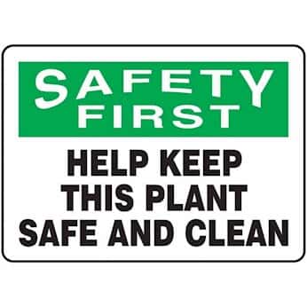 Safety: Safety First - Help Keep This Plant Safe and Clean Signs