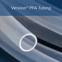 Versilon® PFA Tubing