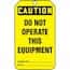 Accident Prevention Tags; Caution: Do Not Operate This Equipment