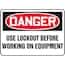 Accuform Danger - Use Lockout Before Working on Equiprment Signs