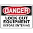 DANGER - LOCK OUT EQUIPMENT BEFORE ENTERING