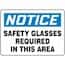 Notice: Safety Glasses Required In This Area Signs